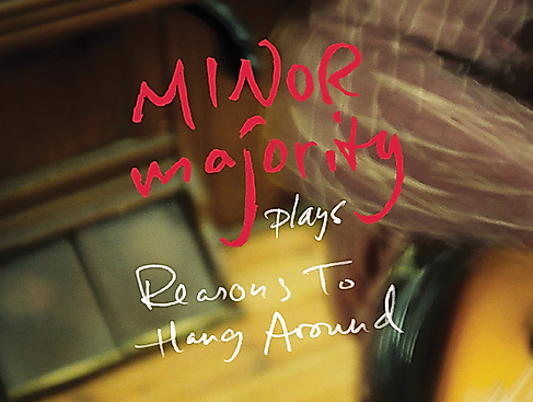Minor Majority - Reasons to Hang Around - 20th Anniversary Tour