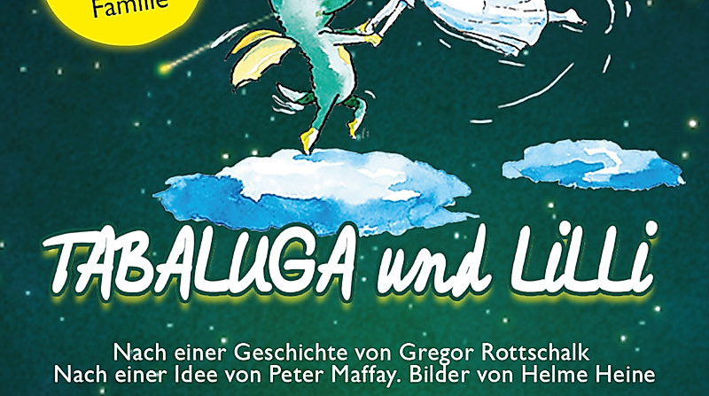 Tabaluga und Lilli - Das nächste drachenstarke Musical für die ganze Familie