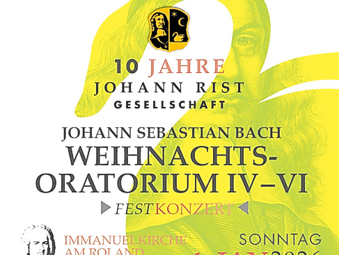 Johann Sebastian Bach: Weihnachtsoratorium, IV-VI - Festkonzert der Johann-Rist-Gesellschaft e.V.