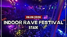 Indoor Rave Festival STADE