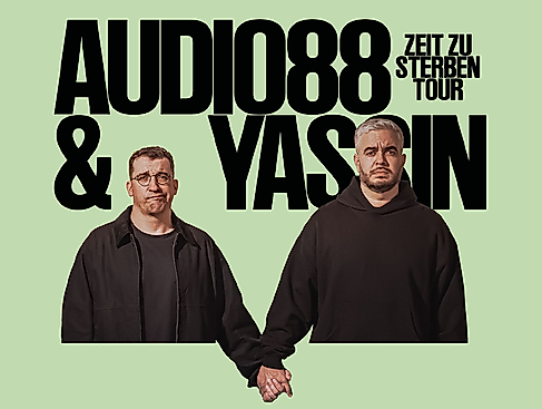 Audio88 & Yassin - ZEIT ZU STERBEN TOUR