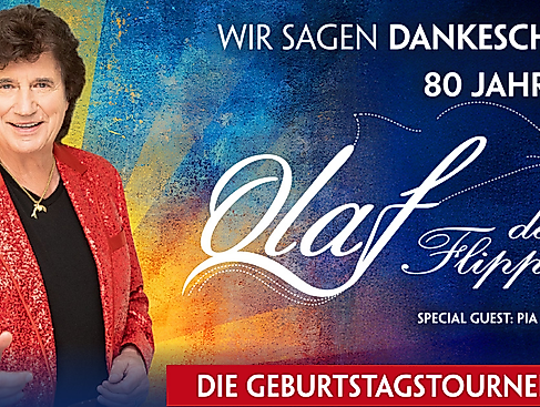 Olaf der Flipper - Wir sagen Dankeschön! 80 Jahre - Die Geburtstagstournee 2026