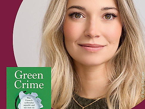 Green Crime – Autorin Julia Shaw über die größten Umweltverbrechen unserer Zeit