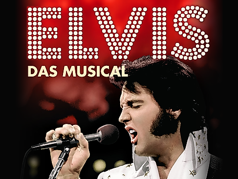 ELVIS - Das Musical