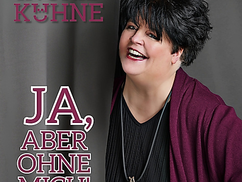 Ingrid Kühne - Ja, aber ohne mich!