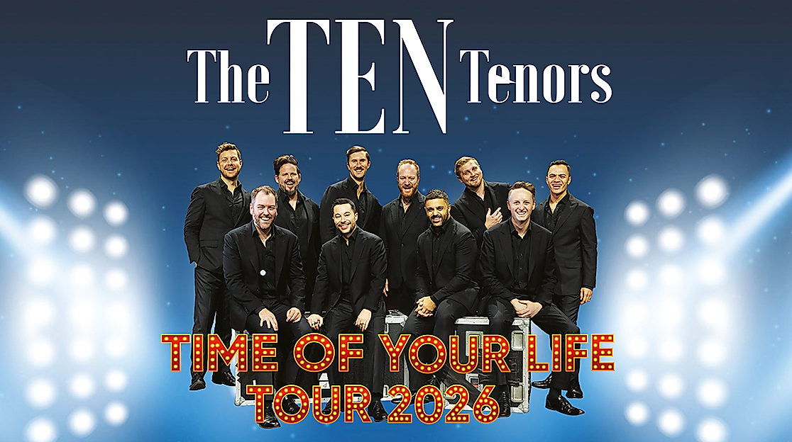 The Ten Tenors - Time of your Life Tour 2026