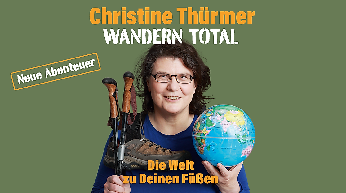 Christine Thürmer - WANDERN TOTAL - Die Welt zu Deinen Füßen