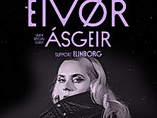 Eivør - special guest: Ásgeir/support: Elinborg