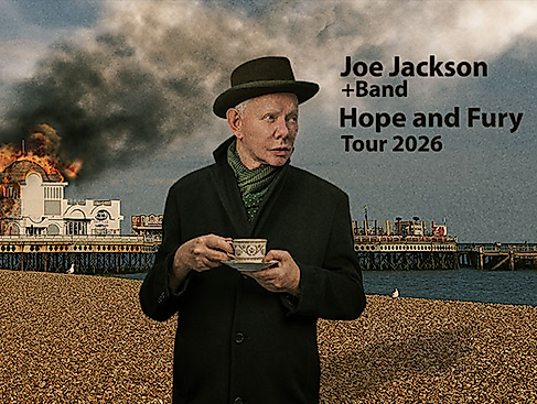 Joe Jackson + Band - Hope And Fury Tour 2026