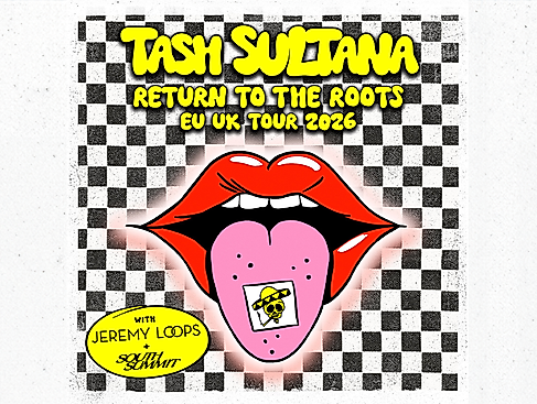 TASH SULTANA - Return To The Roots