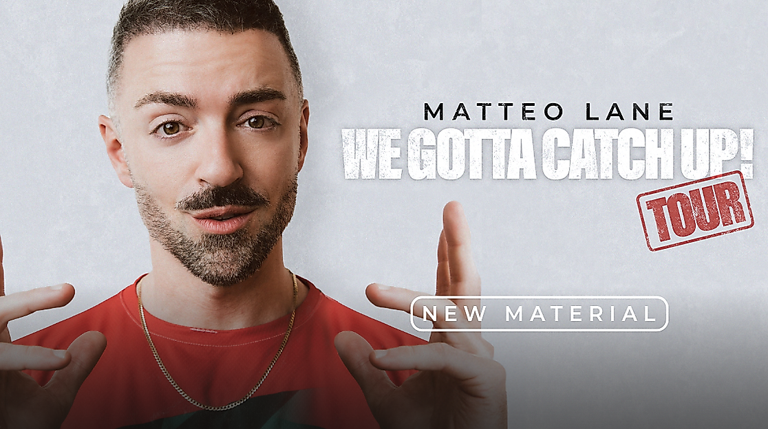 Matteo Lane - We Gotta Catch Up!