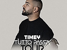 Timey -Tutto Passa Tour