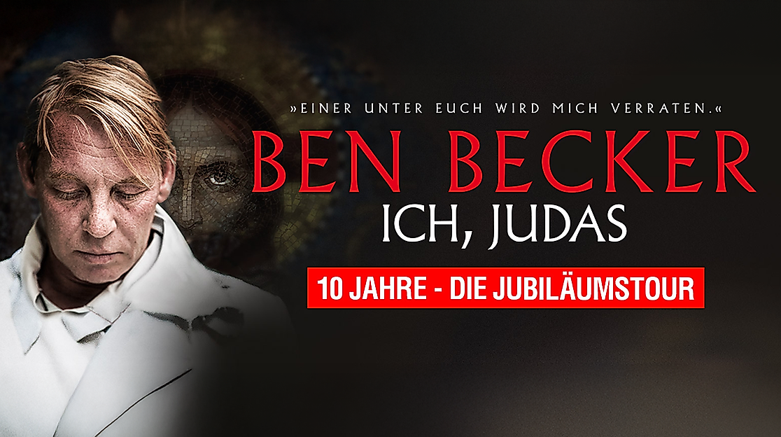 Ben Becker - Ich, Judas | 10 Jahre - Die Jubiläumstour