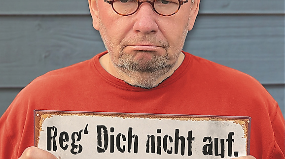 Reg Dich nicht auf. Gibt nur Falten! Tour 2025
