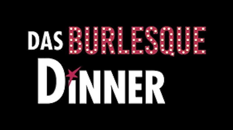 Das Burlesque Dinner