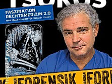 Michael Tsokos | Phänomen Forensik - Faszination Rechtsmedizin 2.0