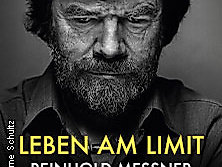 Reinhold Messner - Leben am Limit