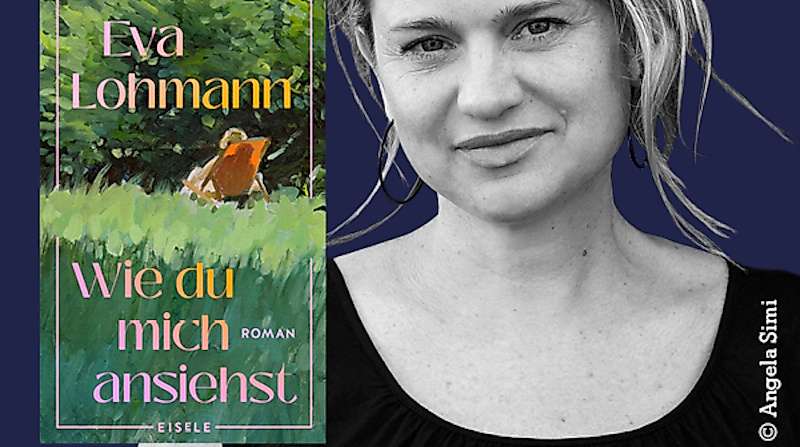 Eva Lohmann: "Wie du mich ansiehst"