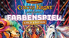 CIRCUS KRONE präsentiert FARBENSPIEL - Gold Edition