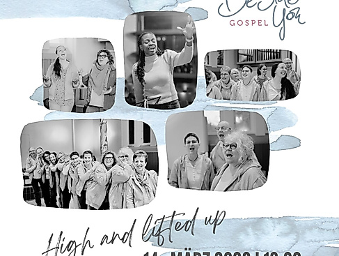 Gospelkonzert „High and lifted up“