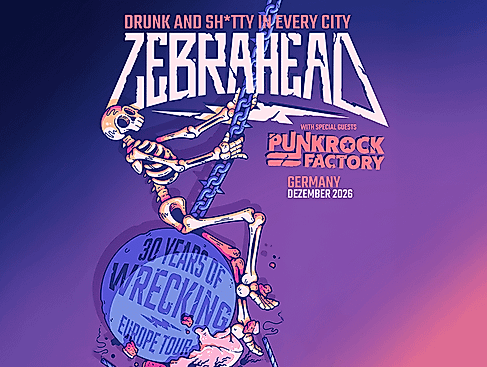 Zebrahead - Drunk and sh*tty in every City + Special Guests: Punkrock Factory