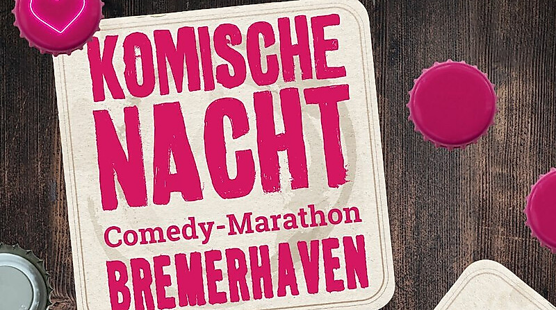 22. Komische Nacht Bremerhaven