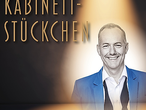 Kabinettstückchen - mit Johannes Kirchberg