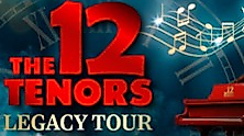 The 12 Tenors - Legacy Tour