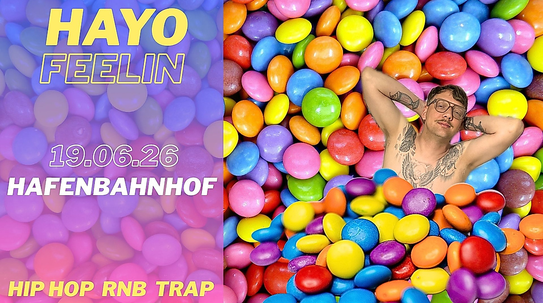HAYO FEELIN Event am Hafenbahnhof