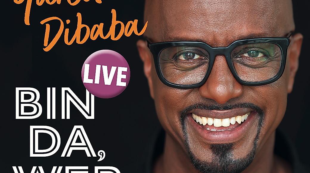 Yared Dibaba live "Bin da, wer noch?"