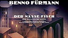 Moka Efti Orchestra & Benno Fürmann - Der nasse Fisch - Eine musikalische Lesung