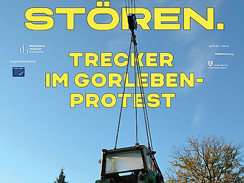 Mächtig stören. Trecker im Gorleben-Protest
