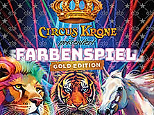 CIRCUS KRONE präsentiert FARBENSPIEL - Gold Edition