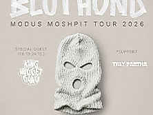 Bluthund - Modus Moshpit Tour 2026 + Guests: King Nugget Gang + Tilly Pantha