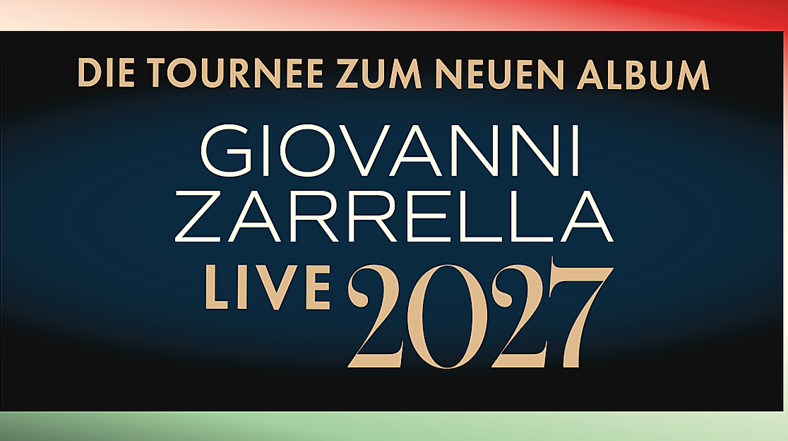 Giovanni Zarrella - Die Tournee zum neuen Album - Live 2027
