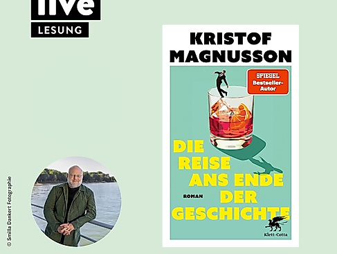 LESUNG: Kristof Magnusson - "Die Reise ans Ende der Geschichte"