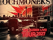 Ochmoneks - Wir Bleiben Live! Tour 2027