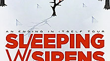 Sleeping With Sirens - An Ending In Itself Tour