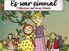 Es war einmal - 7 Märchen auf einen Streich!