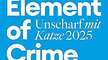 Element of Crime - Unscharf mit Katze 2025