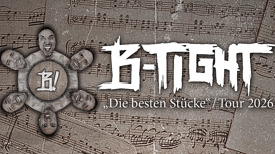 B-TIGHT - "Die besten Stücke" Tour 2026