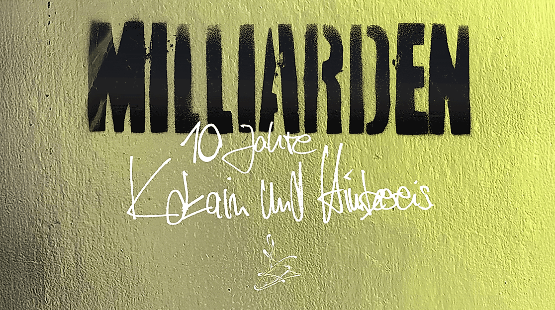 Milliarden - 10 Jahre Kokain und Himbeereis Tour 2026