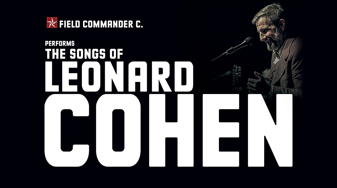 Field Commander C. - The Songs of Leonard Cohen