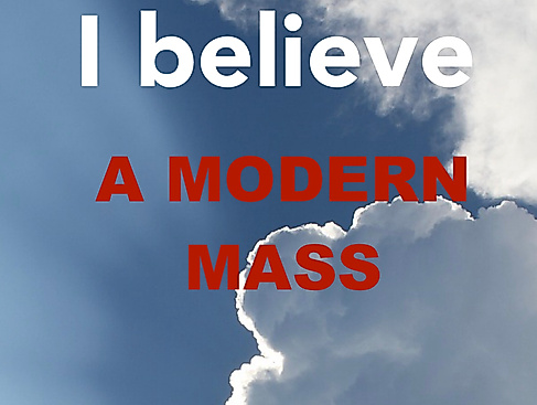 I believe - A modern mass
