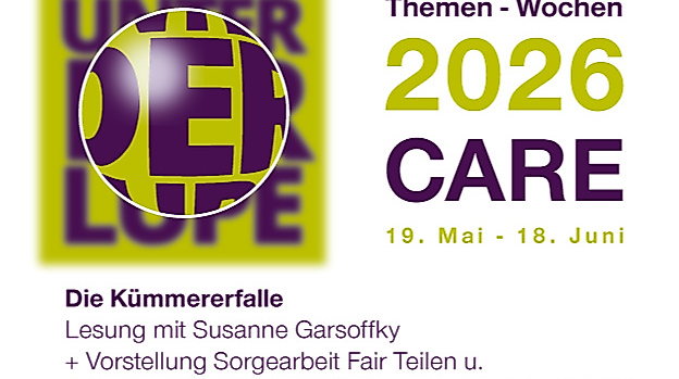 Themen-Wochen "Unter der Lupe - 2026: Care"