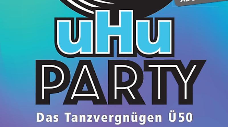uHu-Party - Das Tanzvergnügen Ü50 – Tanz in den Mai