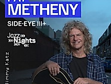 Pat Metheny – Side-Eye III+ | JazzNights 2026