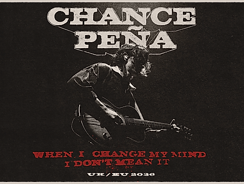Chance Peña - When I Change My Mind, I Don't Mean It UK/EU 2026