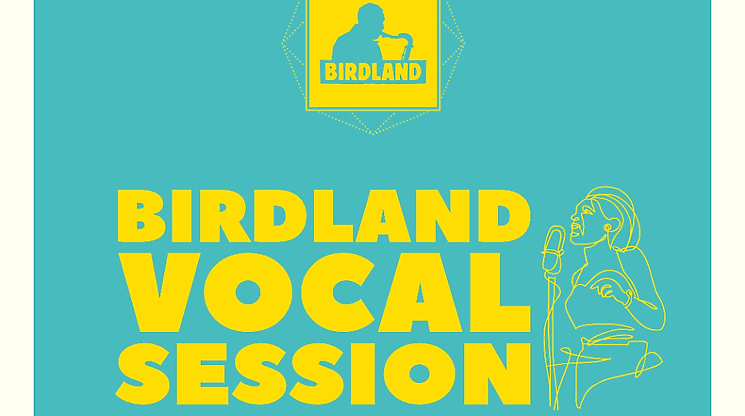 BIRDLAND VOCAL SESSION  FEAT. JULIE SILVERA AND THE NEW JAZZ SWING ENSEMBLE