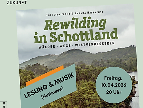 Musikalische Lesung zum Buch "Rewilding in Schottland. Wälder, Wege, Weltverbesserer"